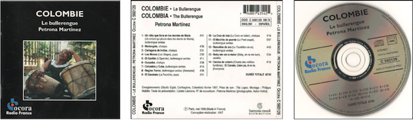 Folleto y disco compacto de la grabación “Colombie • Le bullerengue / Petrona Martínez”